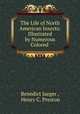 The Life of North American Insects: Illustrated by Numerous Colored ., Benedict Jaeger , Henry C. Preston 