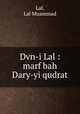Dvn-i Lal : marf bah Dary-yi qudrat, Lal, Lal Muammad 