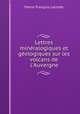 Lettres mineralogiques et geologiques sur les volcans de l