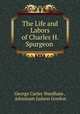 The Life and Labors of Charles H. Spurgeon ., George Carter Needham , Adoniram Judson Gordon 