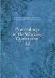 Proceedings of the Working Conference. 12, National Working Conference on Health Aspects of Hearing Conservation, Washington, D.C., 1959,American Academy of Opthalmology and Otolaryngology. Transactions 
