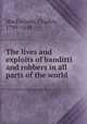 The lives and exploits of banditti and robbers in all parts of the world, MacFarlane, Charles, 1799-1858 