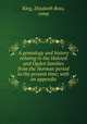 A genealogy and history relating to the Halsted and Ogden families from the Norman period to the present time; with an appendix, King, Elizabeth Ross, comp 