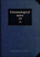Entomological news. 19, Academy of Natural Sciences of Philadelphia,American Entomological Society 