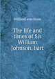 The life and times of Sir William Johnson, bart., Stone, William Leete 