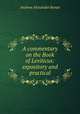 A commentary on the Book of Leviticus: expository and practical, Andrew Alexander Bonar 