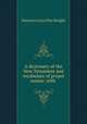 A dictionary of the New Testament and vocabulary of proper names: with ., Harrison Gray Otis Dwight 