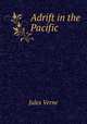 Adrift in the Pacific, Jules Verne 