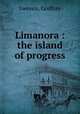 Limanora : the island of progress, Sweven, Godfrey 