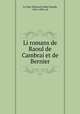 Li romans de Raoul de Cambrai et de Bernier, Edouard Andre Joseph le Glay 