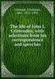 The life of John J. Crittenden, with selections from his correspondence and speeches, Coleman, Chapman, Mrs., 1813-1891 