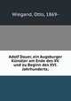 Adolf Dauer, ein Augsburger Kunstler am Ende des XV. und zu Beginn des XVI. Jahrhunderts;, Wiegand, Otto, 1869- 