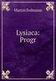 Lysiaca: Progr, Martin Erdmann 