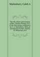 The life, labors and sermons of Rev. Charles Pitman, D.D., of the New Jersey conference, by C. A. Malmsbury. With an introduction by Rev. Charles H. Whitecare, D.D, Caleb A. Malmsbury 