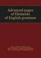 Advanced pages of Elements of English grammar, Brown, George P. (George Pliny), 1836-1910,Brown, George P. (George Pliny), 1836-1910. Elements of English grammar 