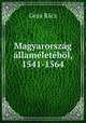 Magyarorszag allameletebol, 1541-1564, Geza Racz 