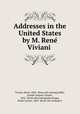 Addresses in the United States by M. Rene? Viviani, Rene? Viviani 