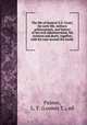 The life of General U.S. Grant, his early life, military achievements, and history of his civil administration, his sickness and death, together with his tour around the world, Palmer, L. T. (Loomis T.), ed 