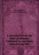 A description of the isles of Orkney. Followed by An essay concerning the ., James Wallace, Robert Sibbald (sir.) 