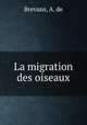La migration des oiseaux, Brevans, A. de 