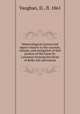 Meteorological journal and report relative to the currents, climate, and navigation of that portion of the lower St. Lawrence forming the Strait of Belle-Isle microform, Vaughan, D., fl. 1861 