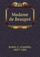 Madame de Beaupre?, Jenkin, C. (Camilla), 1807?-1885 