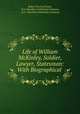 Life of William McKinley, Soldier, Lawyer, Statesman: With Biographical ., Robert Percival Porter, N.G. Hamilton Publishing Company, N.G . Hamilton Publishing Company 