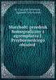 Marcholt: przedruk homograficzny z egzemplarza J. Przyborowskiego objasnil ., de Coszycze Johannes , Zygmunt Celichowski 