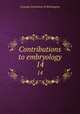 Contributions to embryology. 14, Carnegie Institution of Washington 