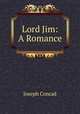 Lord Jim: A Romance, Joseph Conrad 