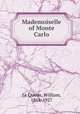 Mademoiselle of Monte Carlo, Le Queux, William, 1864-1927 