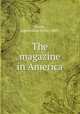 The magazine in America, Tassin, Algernon de Vivier, 1869- 
