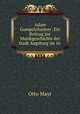 Adam Gumpelzhaimer: Ein Beitrag zur Musikgeschichte der Stadt Augsburg im 16 ., Otto Mayr 