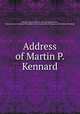 Address of Martin P. Kennard, Kennard, Martin P. [from old catalog],Brookline, Mass. [from old catalog],YA Pamphlet Collection (Library of Congress) DLC [from old catalog] 