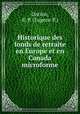Historique des fonds de retraite en Europe et en Canada microforme, Dorion, E. P. (Eugene P.) 