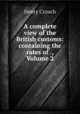 A complete view of the British customs: containing the rates of ., Volume 2, Henry Crouch 