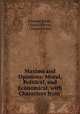 Maxims and Opinions: Moral, Political, and Economical, with Characters from ., Edmund Burke , Chiswick Press , Chiswick Press 