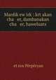 Mardik ew irk?: krt?akan cha er, dambanakan cha er, haweluats, ?et?eos Perperyan 