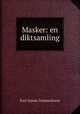 Masker: en diktsamling, Karl Gustav Ossiannilsson 