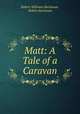 Matt: A Tale of a Caravan, Robert Williams Buchanan, Robert Buchanan 