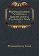 Marvelous Evidence, Or, A Witness from the Grave: A Psychological Study : a ., Thomas Henry Bates 