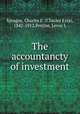 The accountancty of investment, Sprague, Charles E. (Charles Ezra), 1842-1912,Perrine, Leroy L 