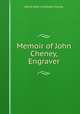 Memoir of John Cheney, Engraver, Ednah Dow Littlehale Cheney 