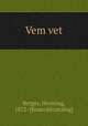 Vem vet, Berger, Henning, 1872- [from old catalog] 