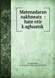 Matenadaran nakhneats? : hate?ntir k?aghuatsk?, Anton Matat?ia Garagashean 