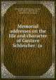 Memorial addresses on the life and character of Gustave Schleicher: (a ., United States 45th Cong., 3d sess., 1878 -1879, United States , United States Congress 