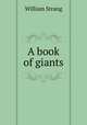A book of giants, William Strang 