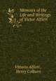 Memoirs of the Life and Writings of Victor Alfieri, Vittorio Alfieri , Henry Colburn 