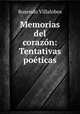 Memorias del corazon: Tentativas poeticas, Rosendo Villalobos 