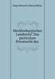 Mecklenburgisches Landrecht: Das particulare Privatrecht des ., Hugo Heinrich Alberg Bohlau 